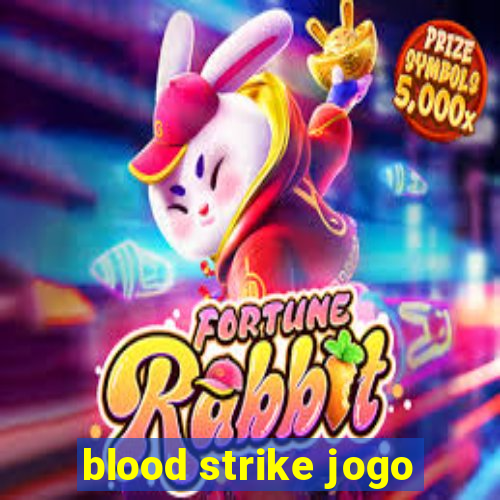 blood strike jogo